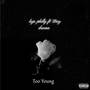 Too Young (Explicit)