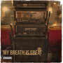 My Breath Is Great (Explicit)