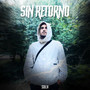 Sin Retorno (Explicit)