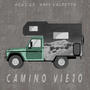 camino viejo (feat. Abel Calzetta) [Explicit]