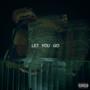 LET YOU GO (Explicit)