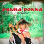 Prima Donna (Explicit)