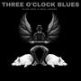 Three O'Clock Blues