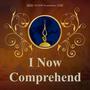 I Now Comprehend (feat. Neshama)