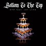 Bottom to the Top (feat. Jay Lyfe)