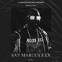 Say Marcus Exx