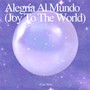 Alegría Al Mundo (Joy To The World)