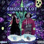 SMOKE A LOT (feat. Forever the Rebel) [Explicit]