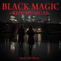 Black Magic (The Musical)