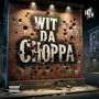 Wit Da Choppa (Explicit)