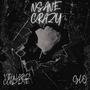 NSANE CRAZY (feat. FRITTYGLO) [Explicit]