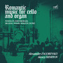 Romantic Music for Cello and Organ