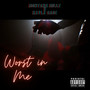 Worst in Me (Explicit)