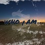 Who I am (Explicit)