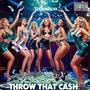 Throw That Cash (Explicit)