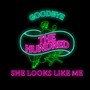 She Looks Like Me (feat. Berenice Scott) [Explicit]