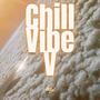 Chill Vibe V