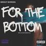 For The Bottom (Explicit)