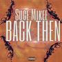 Back Then (feat. Nbs Chopp) [Explicit]