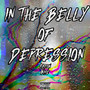 In The Belly Of Depression