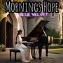 Mornings Hope (Acoustic)