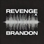 Revenge X Brandon (Explicit)