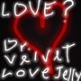 Love? (Explicit)