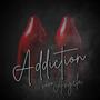 Addiction (feat. Sloane Kelly)