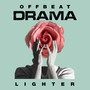 Offbeat Drama: Lighter