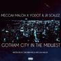 Gotham City in the Midwest (feat. YO DOT & JR Scalez) [Explicit]