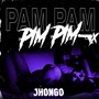 Pam Pam Pim Pim (Explicit)