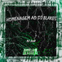 Homenagem ao Dj Blakes (Explicit)