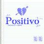 Positivo (Extended Version)