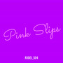 Pink Slips