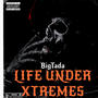 Life Under Xtremes (Explicit)