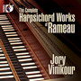 RAMEAU, J.-P.: Harpsichord Works (Complete) [Vinikour]