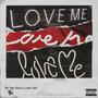 Love me (Explicit)