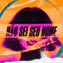 NÃO SEI SEU NOME