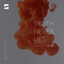 Truth Never Lies (Markus Martinez Edit)