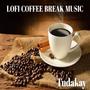 LOFI COFFEE BREAK MUSIC