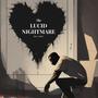 The Lucid Nightmare (Explicit)