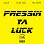 Pressin Ya Luck (feat. Major Moolie & T.O.G Skinny) [Explicit]