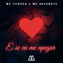 E Se Eu Me Apegar (Explicit)