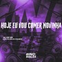 Hoje Eu Vou Comer Novinha (Explicit)