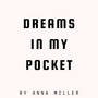 Dreams in My Pocket