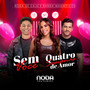 Sem Você / Quatro Semanas de Amor