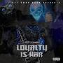 Loyalty is war (Explicit)