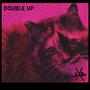 DOUBLE UP (Explicit)