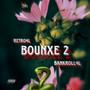 Bounxe2 (feat. Bankroll4L) [Explicit]