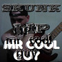 Mr. Cool Guy (Explicit)